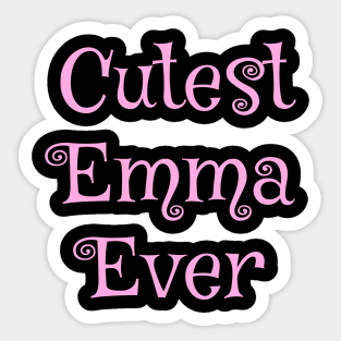 Cutest Emma ever text design Sticker